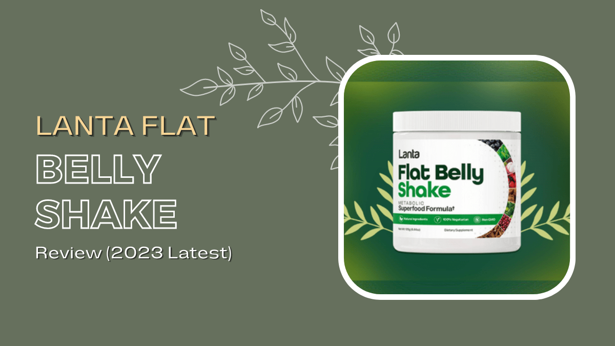 Lanta Flat Belly Shake Bewertung (neueste Version 2023)